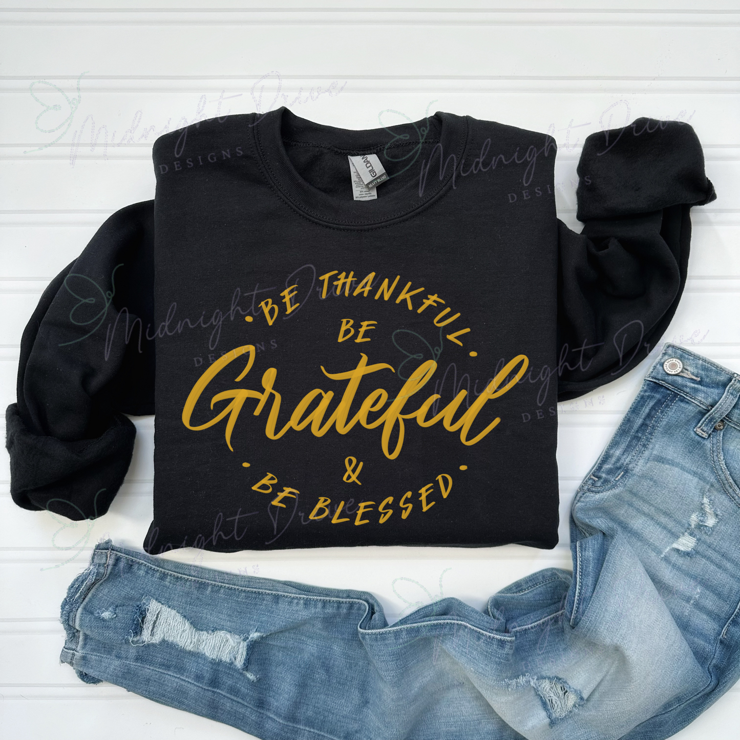 Be Thankful | Be Grateful | Be Blessed | Unisex Sweatshirt