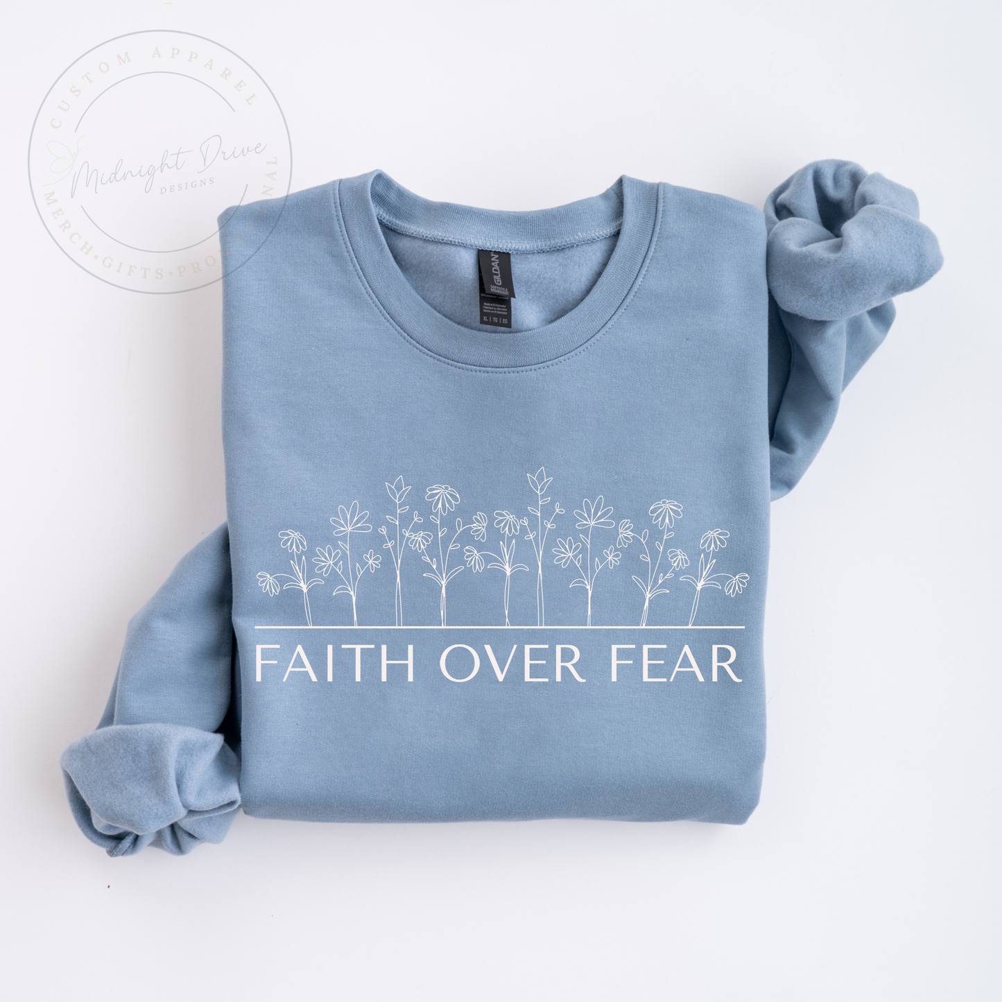 Faith Over Fear | Floral | Unisex Sweatshirt | Multiple Color Options