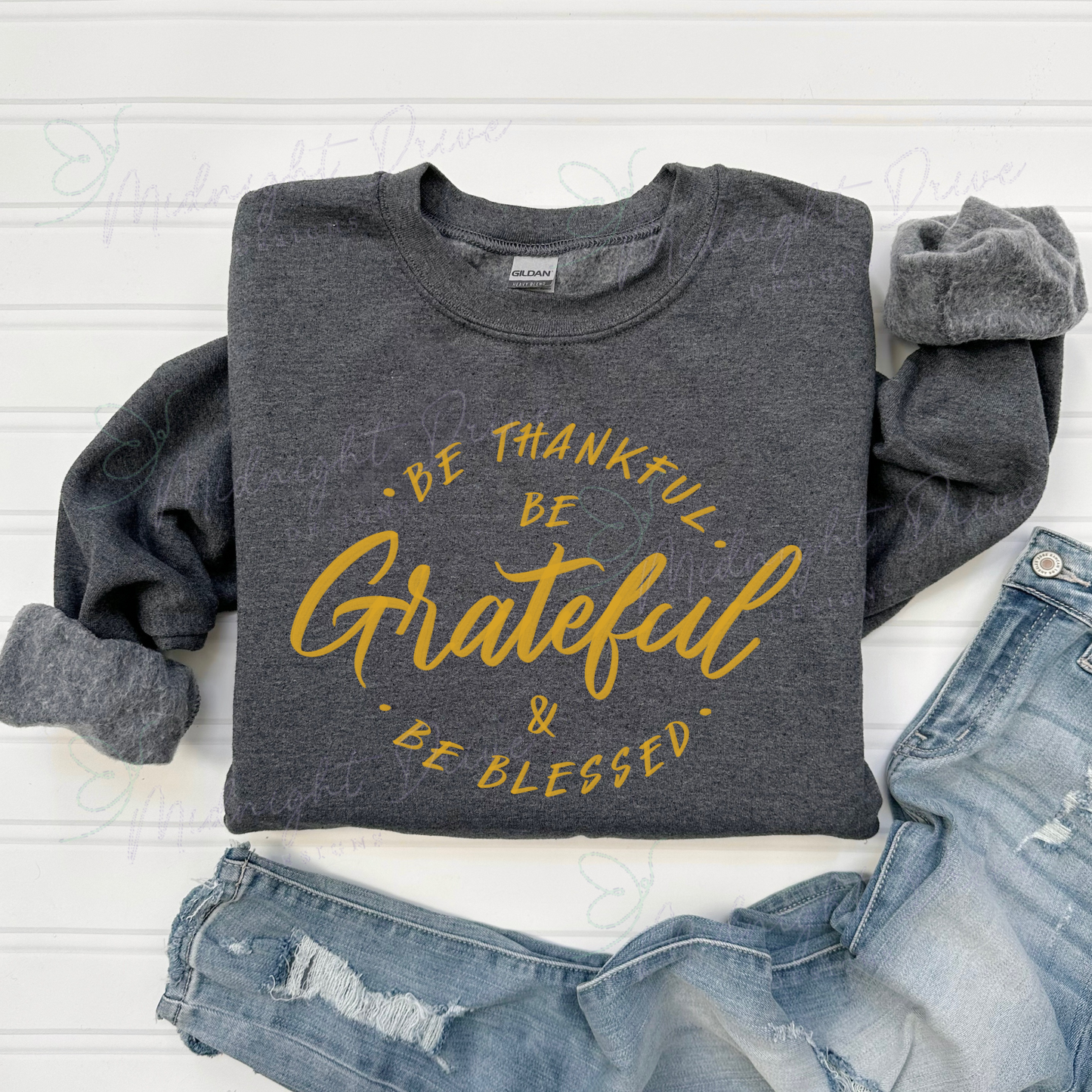 Be Thankful | Be Grateful | Be Blessed | Unisex Sweatshirt