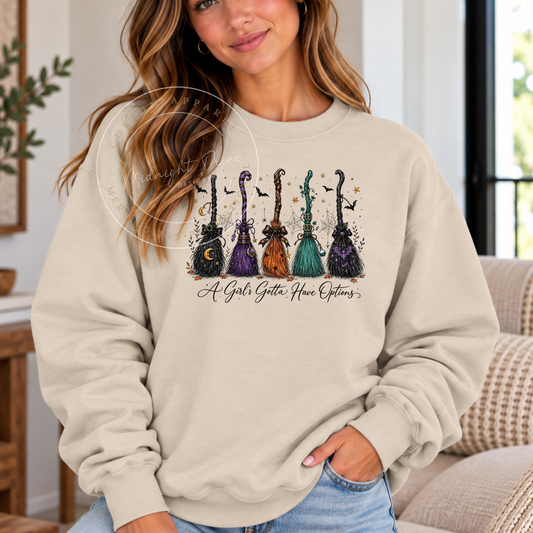 Broom | Girl Needs Options | Adult Sweatshirt | Multiple Color Options