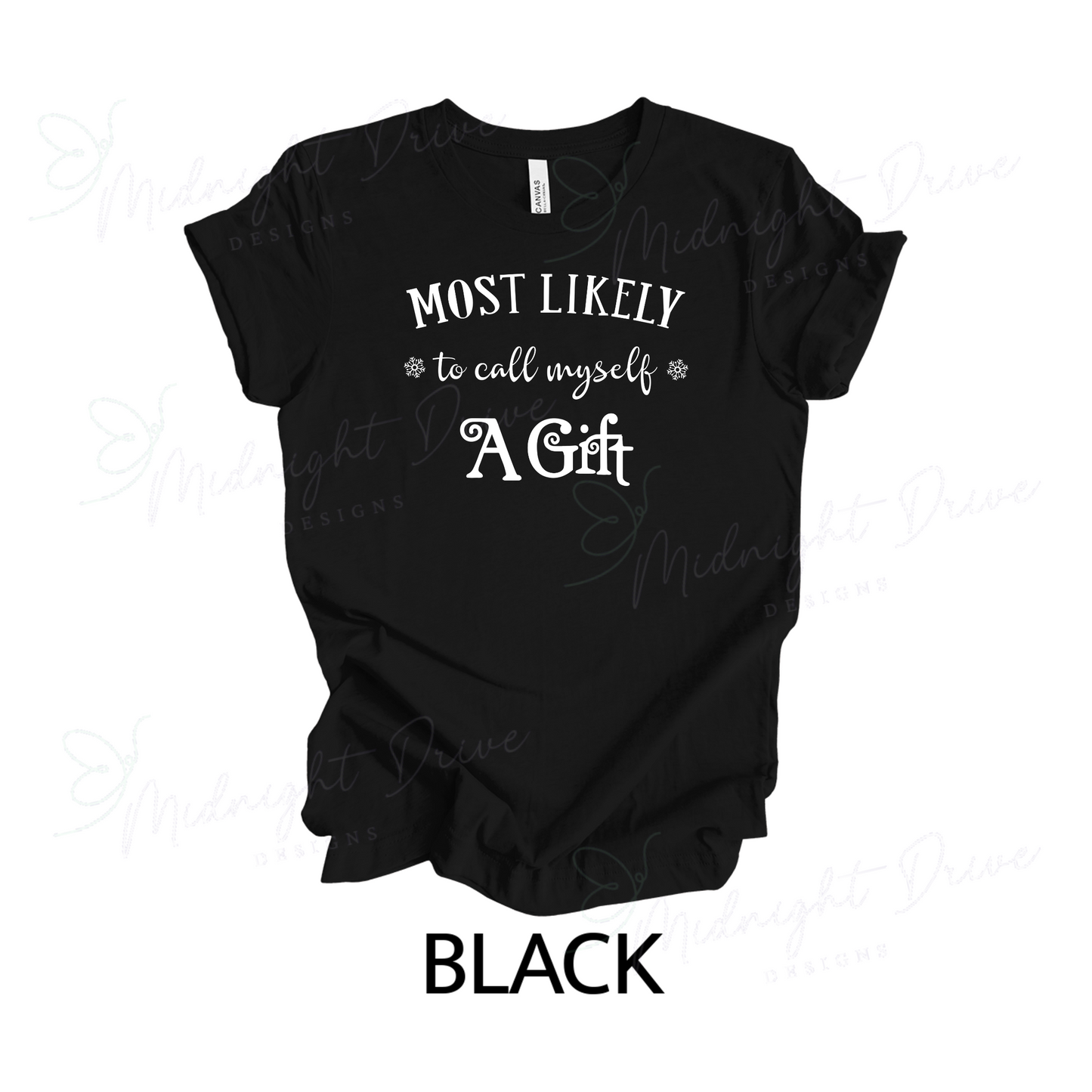 Most Likely To | Call Myself a Gift | Unisex T-Shirt