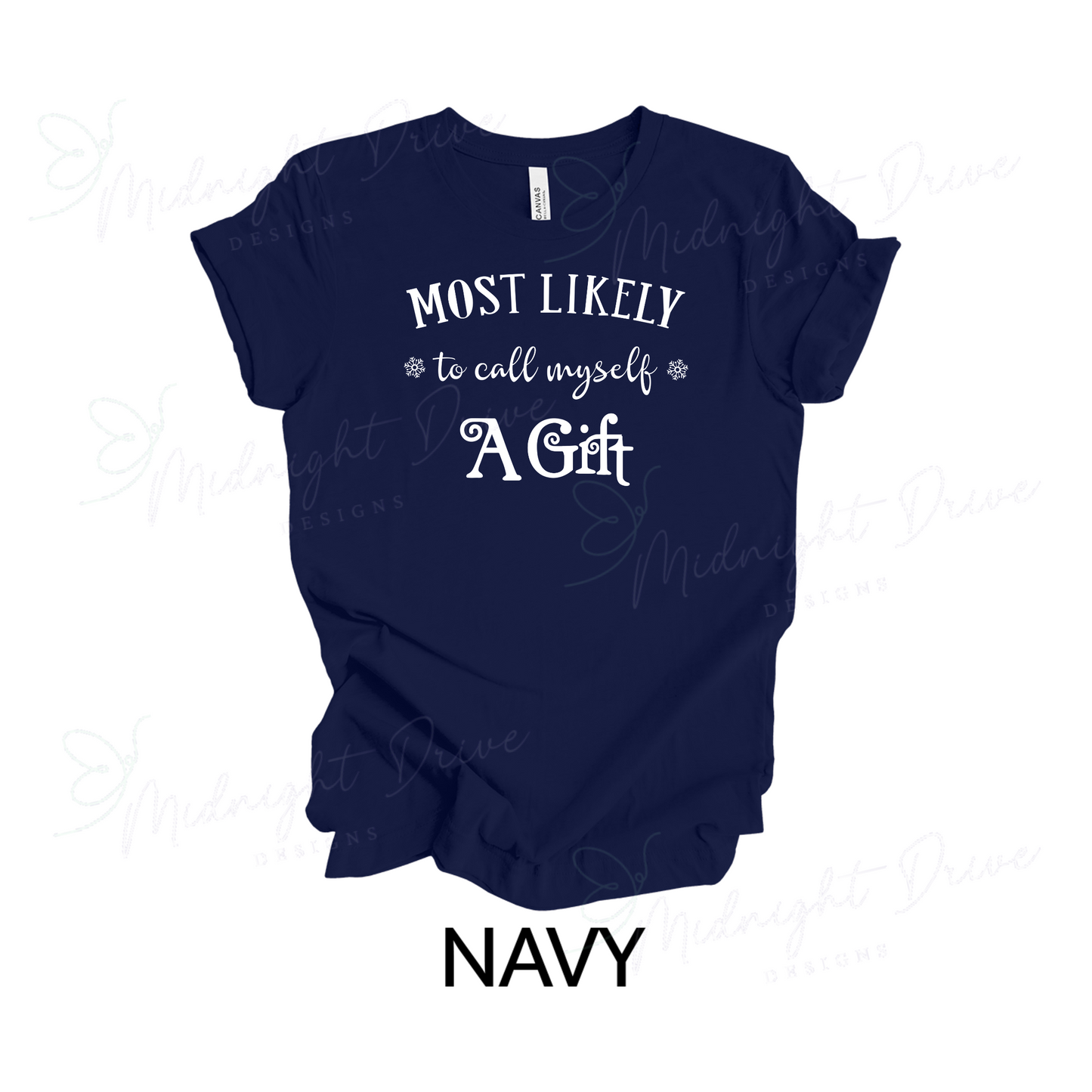 Most Likely To | Call Myself a Gift | Unisex T-Shirt