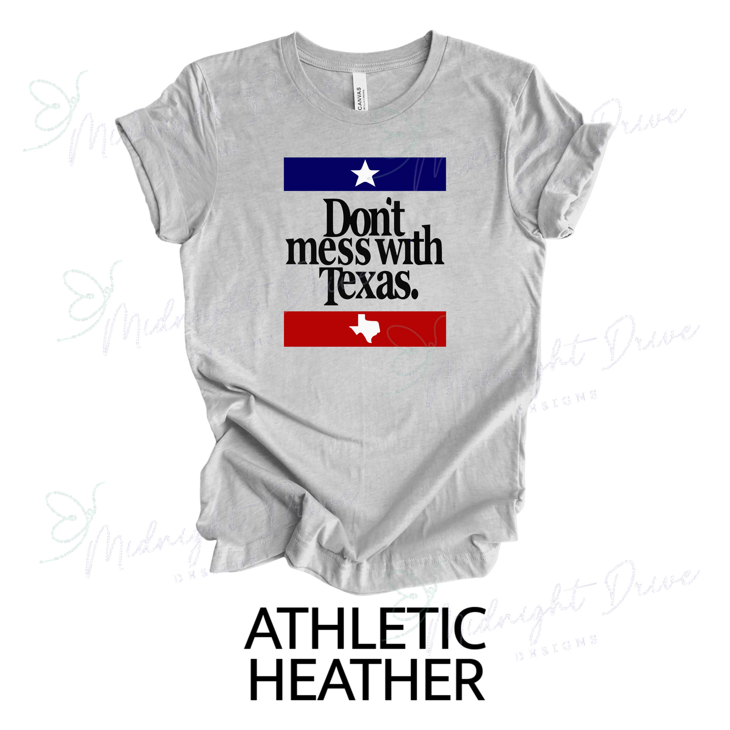 Don't Mess With Texas | Unisex T-Shirt *Multiple Color Options*