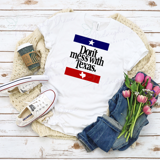 Don't Mess With Texas | Unisex T-Shirt *Multiple Color Options*