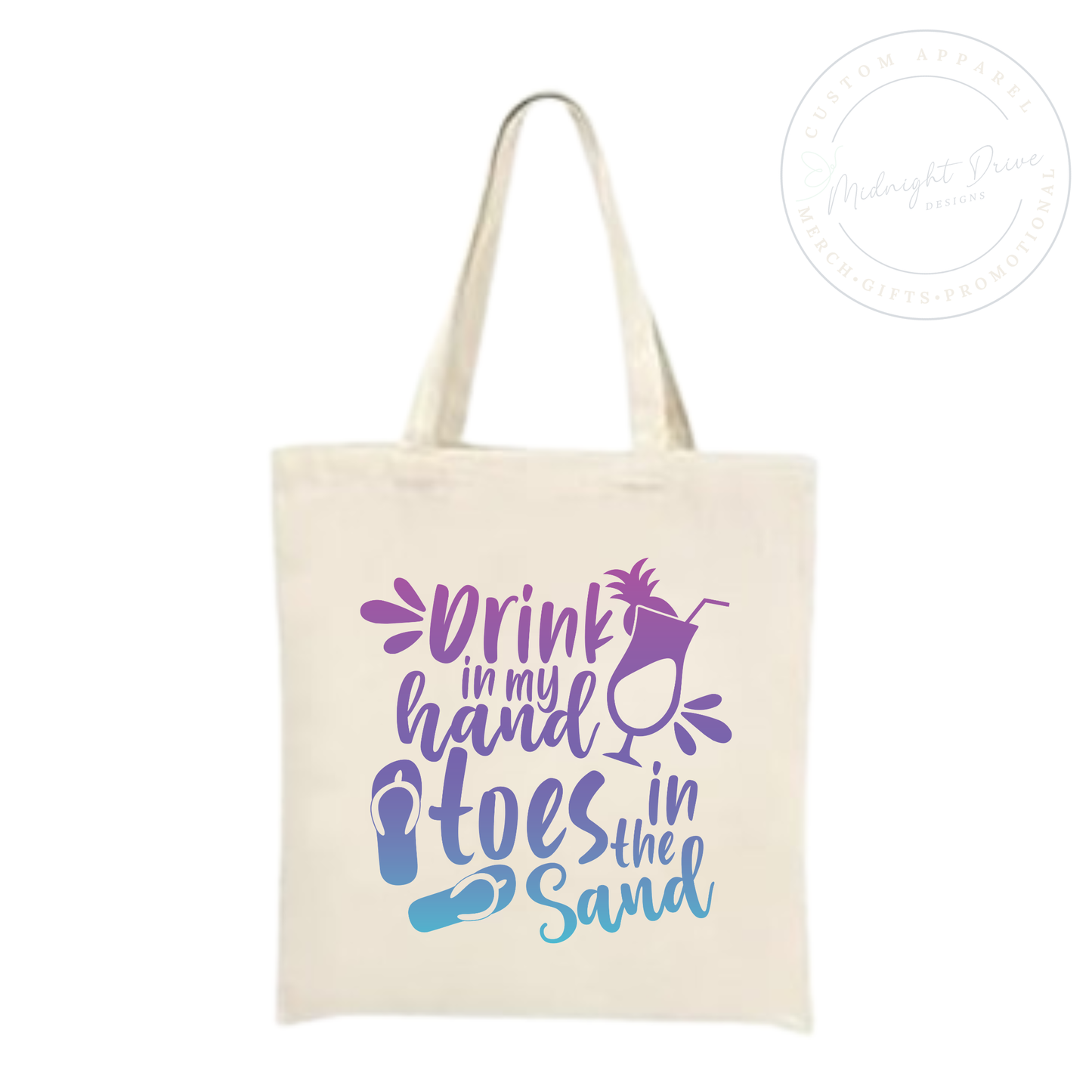 Drink in My Hand | Toes in the Sand | Tote Bag