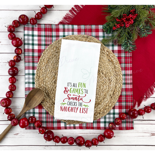 It's All Fun & Games 'Til Santa Checks the Naughty List | Tea Towel