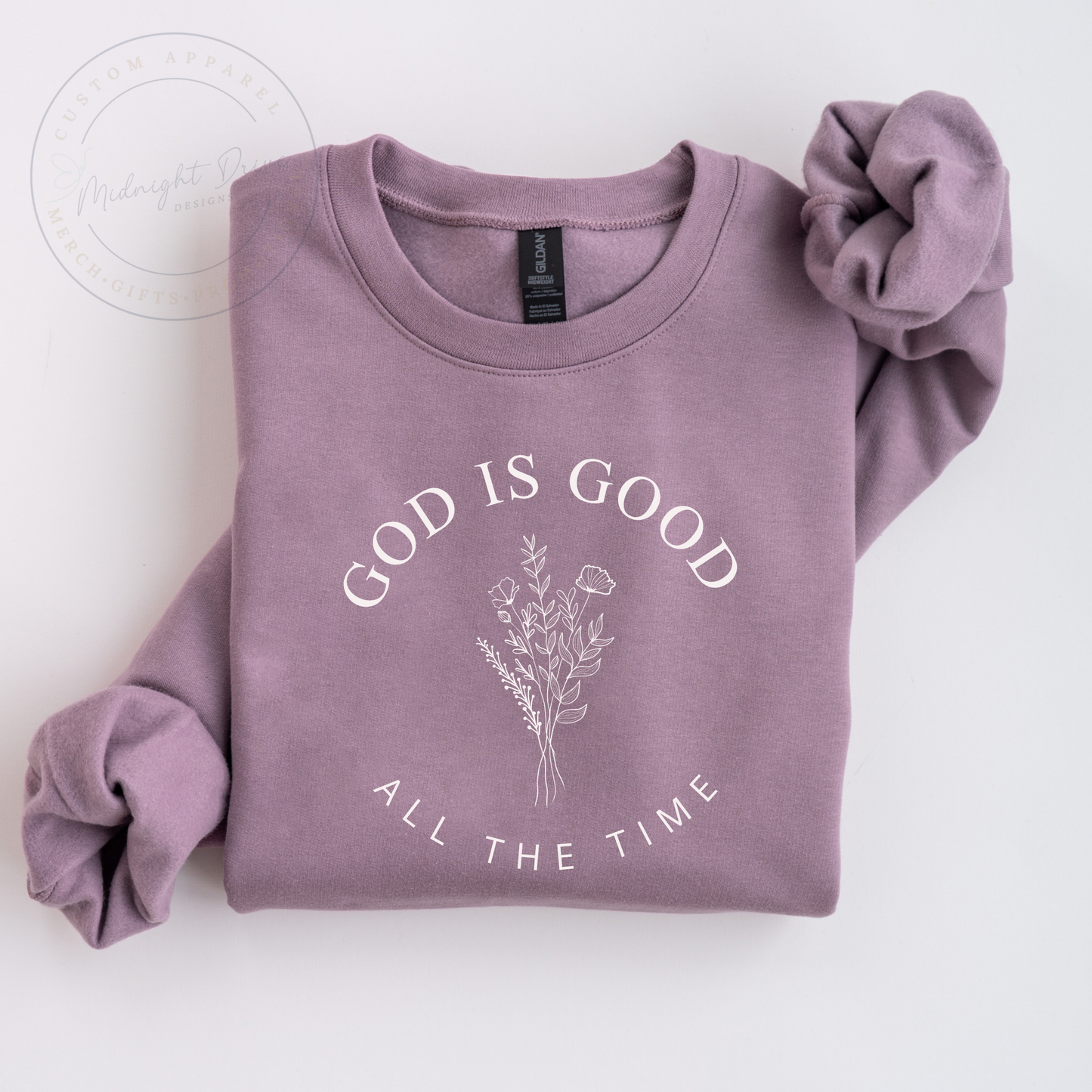 God is Good | All the Time | Floral | Unisex Sweatshirt | Multiple Color Option