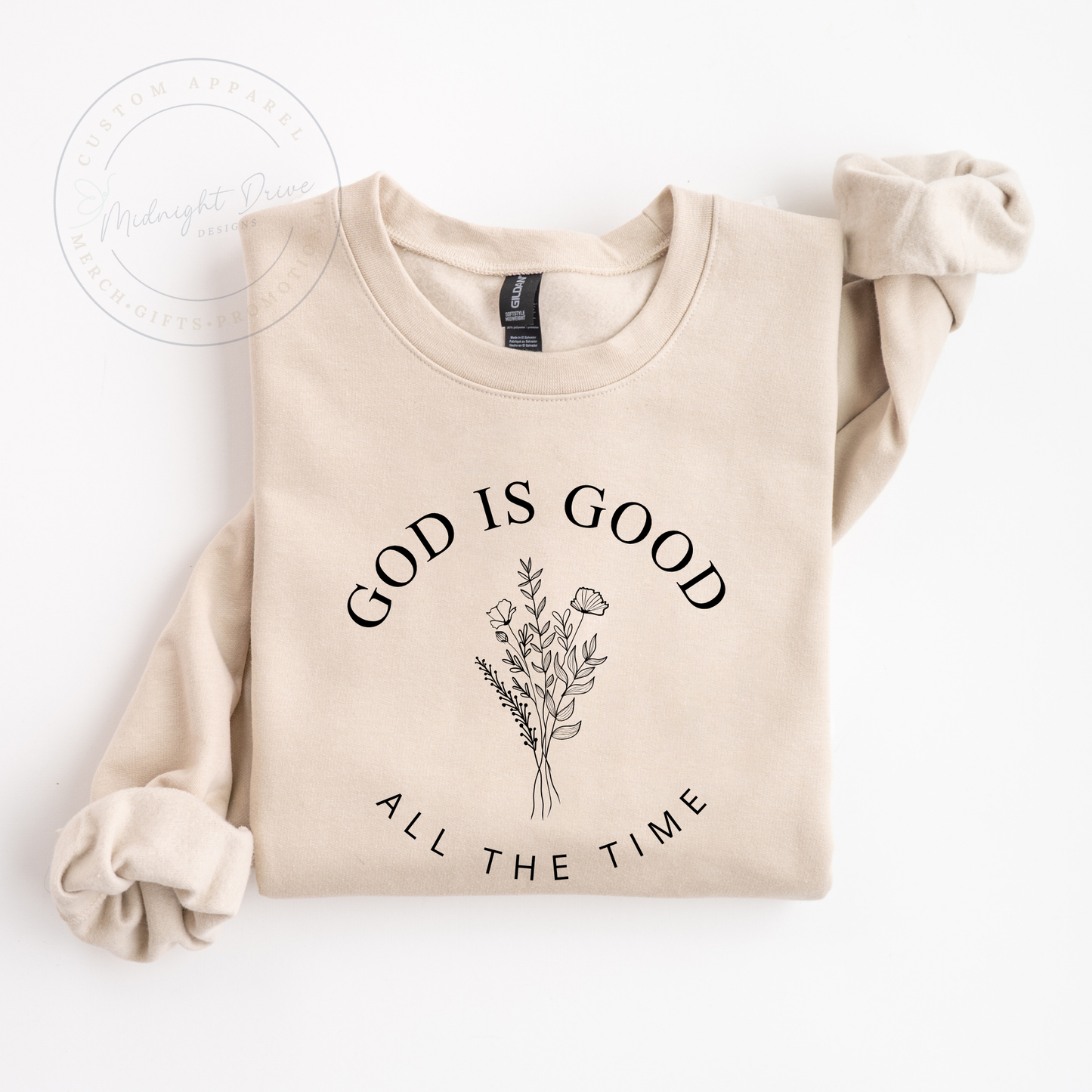 God is Good | All the Time | Floral | Unisex Sweatshirt | Multiple Color Option