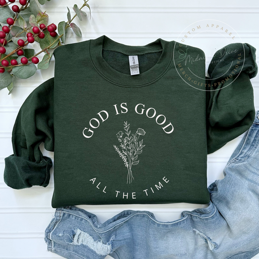 God is Good | All the Time | Floral | Unisex Sweatshirt | Multiple Color Option