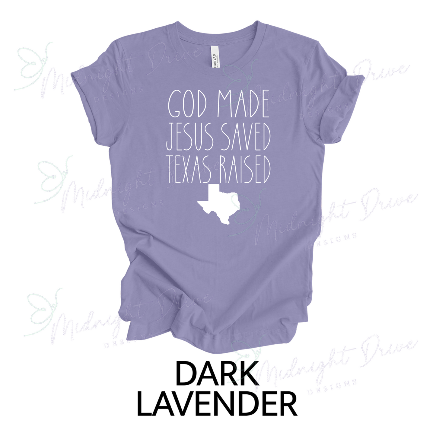 God Made | Jesus Saved | Texas Raised | Unisex T-Shirt