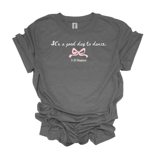 It's a Good Day to Dance T-Shirt | Youth | Multiple Color Options