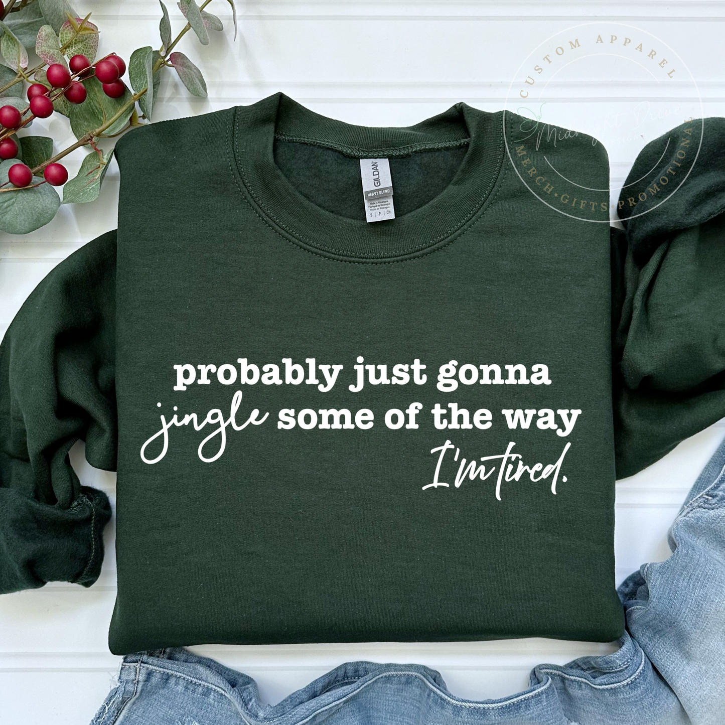 Probably Just Gonna Jingle Some of the Way | Unisex Sweatshirt | Multiple Color Options
