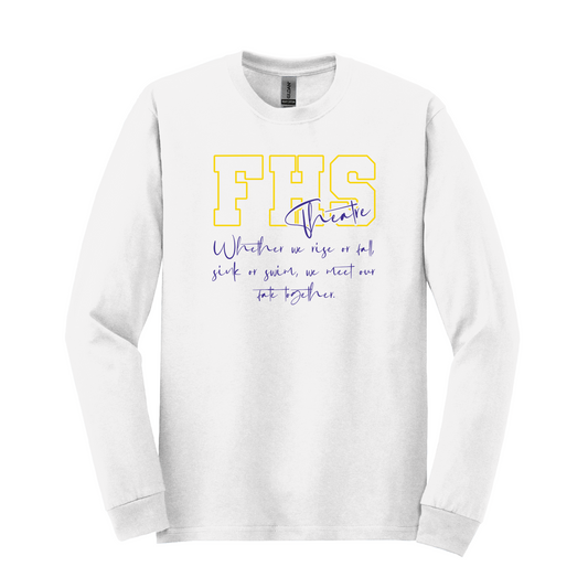 FHS Theatre "Rise or Fall" Long Sleeve T-Shirt