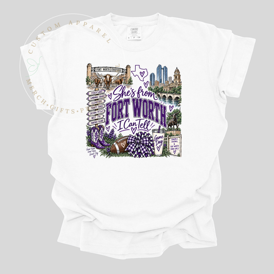 She's from Fort Worth | I Can Tell | Adult T-Shirt & Sweatshirt Options