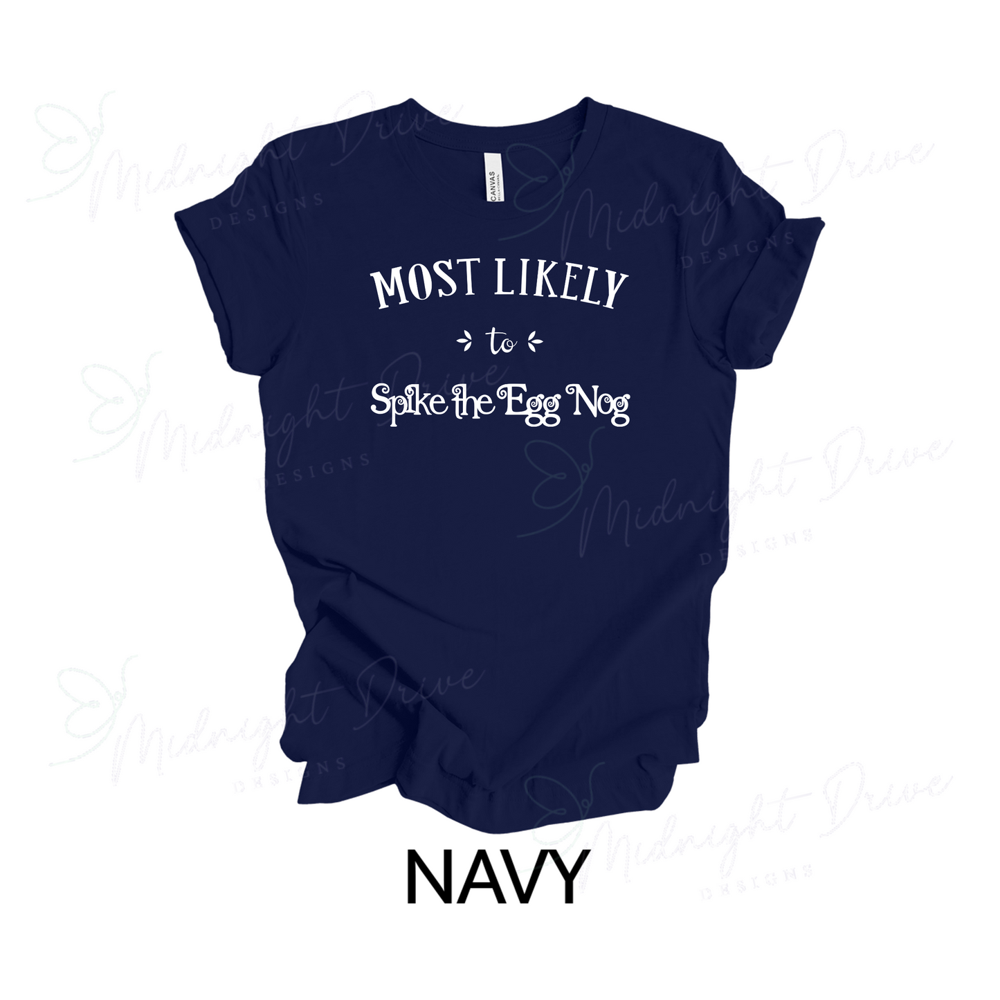 Most Likely To | Spike the Egg Nog | Unisex T-Shirt