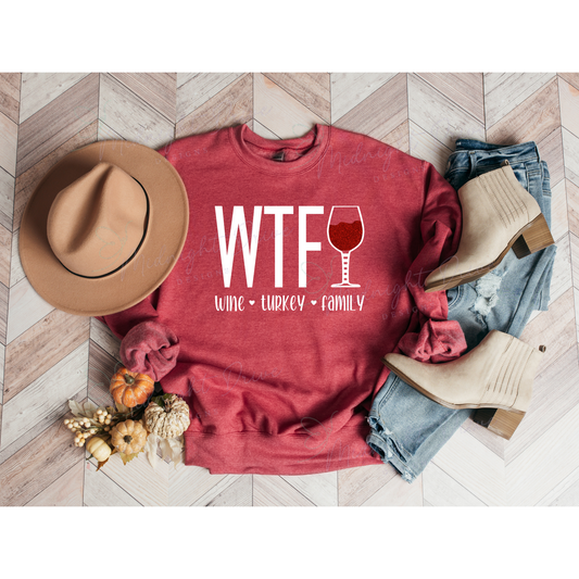 WTF | Wine | Turkey | Family | Crewneck Sweatshirt