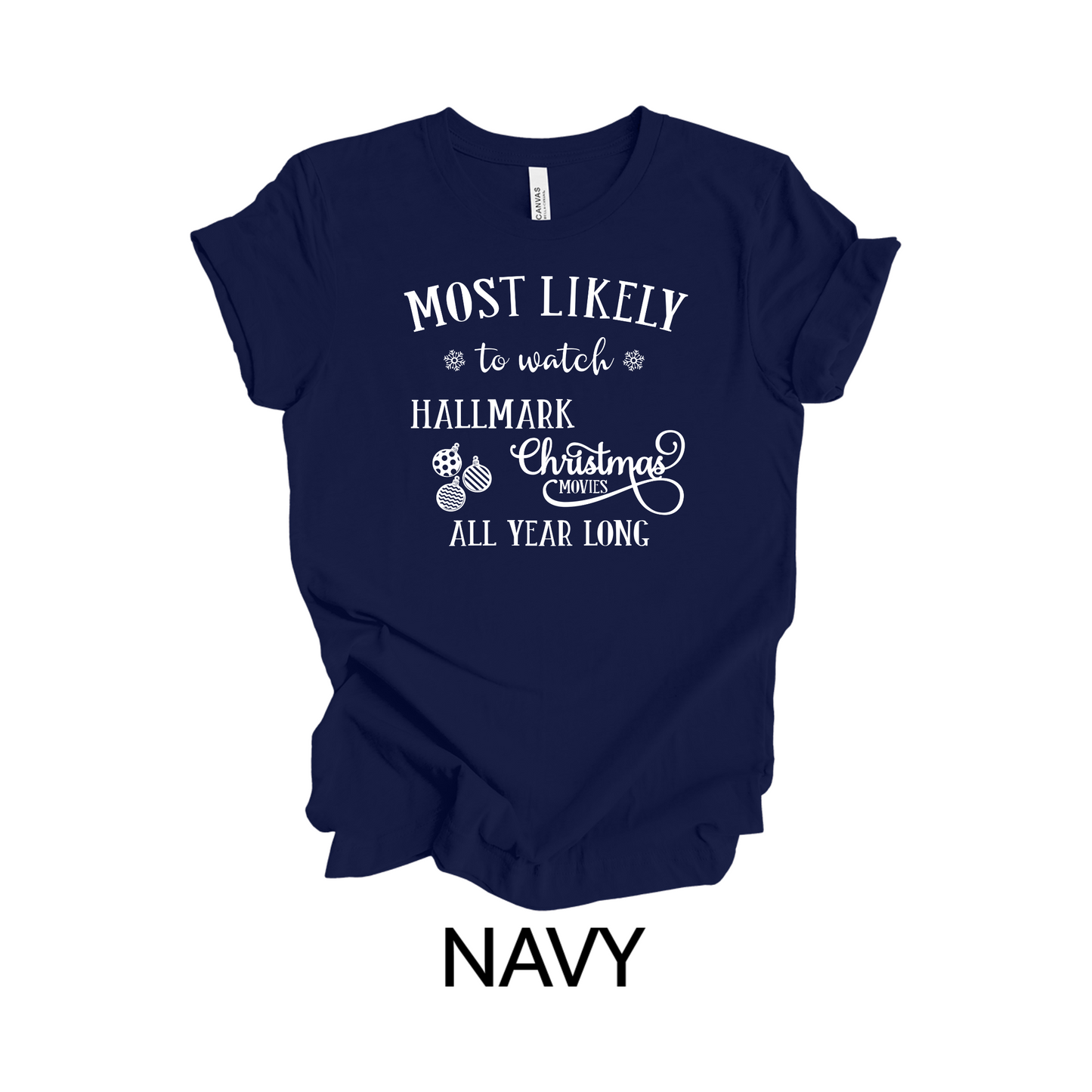 Most Likely To | Watch Hallmark Christmas Movies All Year Long | Unisex T-Shirt