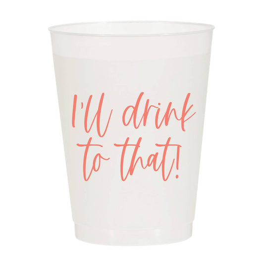 I'll Drink To That | Party Frosted Cups | Set of 6